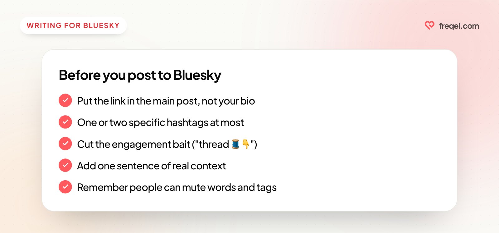 Checklist for writing on Bluesky: put the link in the post, use one or two specific hashtags at most, cut engagement bait, add a line of context.